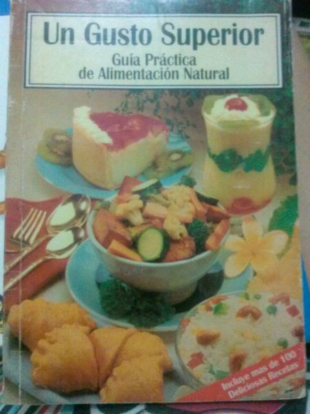 Un gusto superior. Guia pratica de alimentação natural