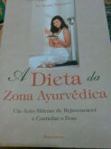 A dieta da zona Ayurvédica. Dr. Dennis Thompson