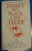 There's no Place like Here - Ceclia Ahern