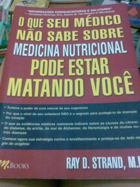 O que seu médico não sabe sobre medicina nutricional...