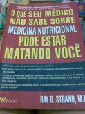 O que seu médico não sabe sobre medicina nutricional...