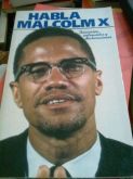 Habla Malcom X. Discursos, entrevistas y declaraciones.